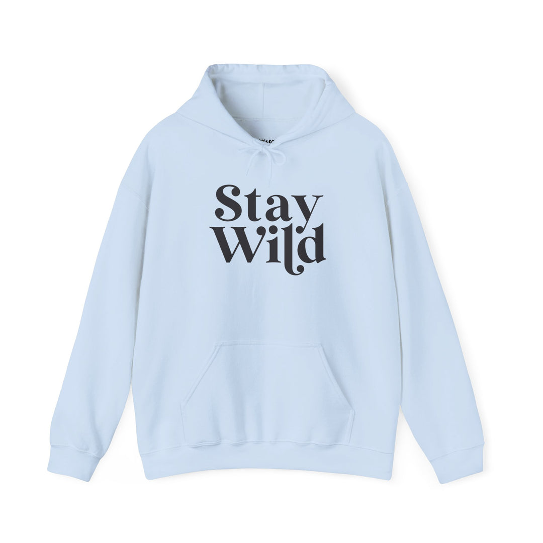 Stay Wild Hoodie