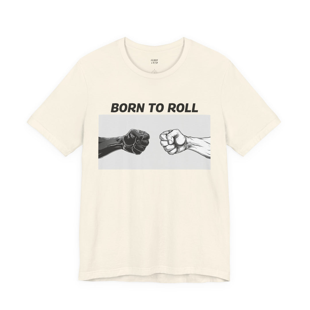 Born To Roll. Short Sleeve Tee