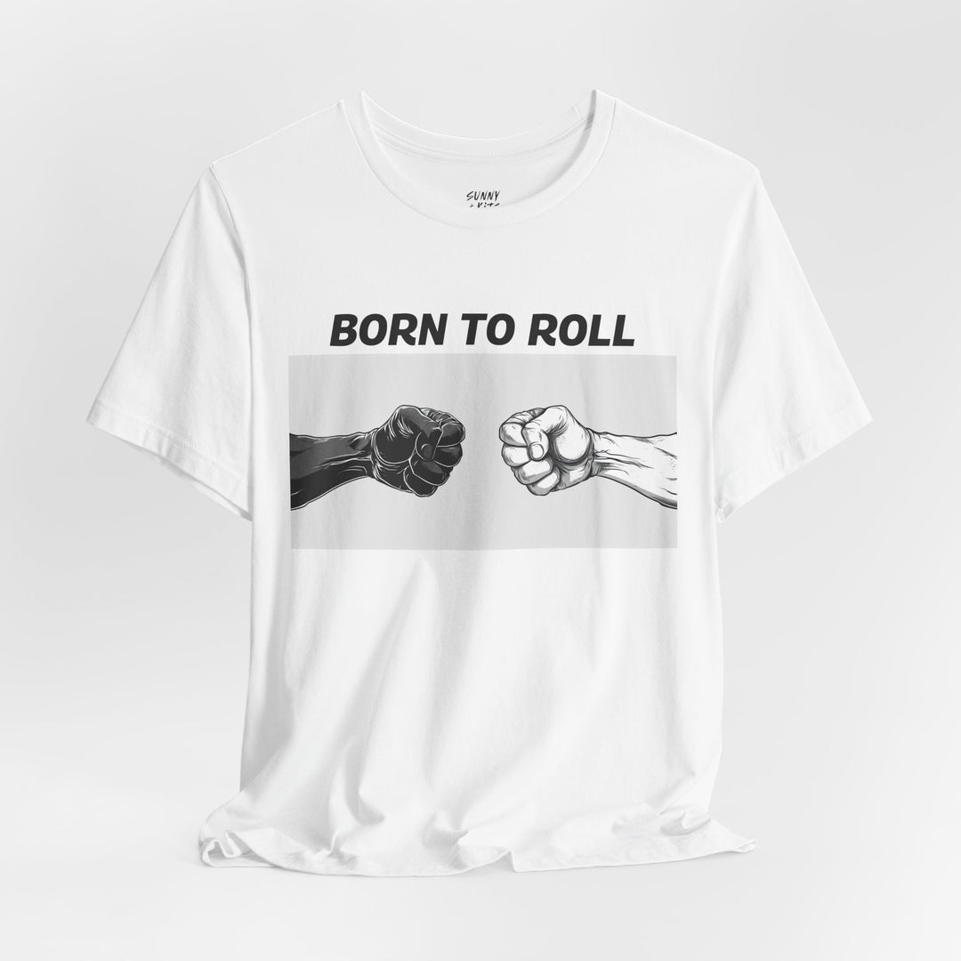 Born To Roll. Short Sleeve Tee