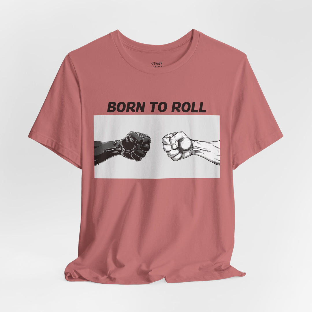 Born To Roll. Short Sleeve Tee