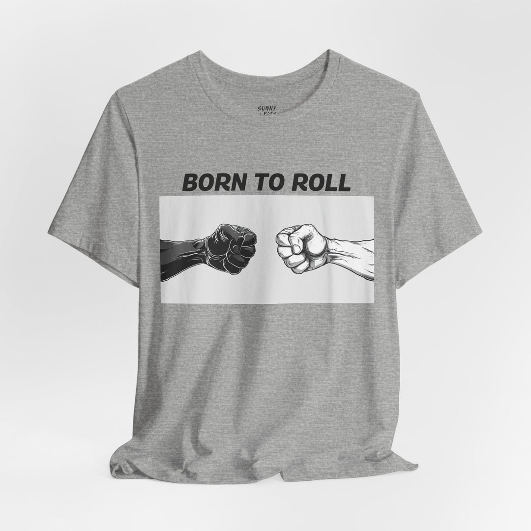 Born To Roll. Short Sleeve Tee