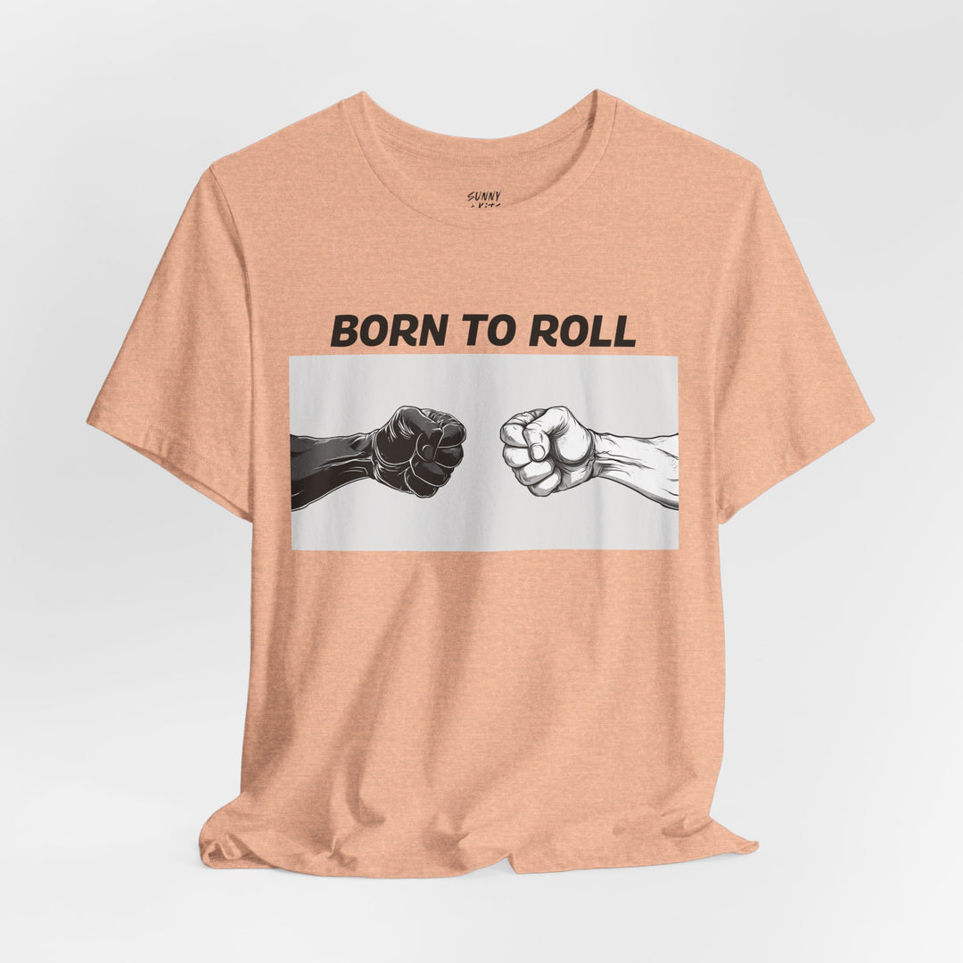 Born To Roll. Short Sleeve Tee