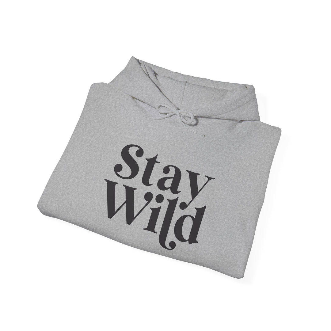 Stay Wild Hoodie