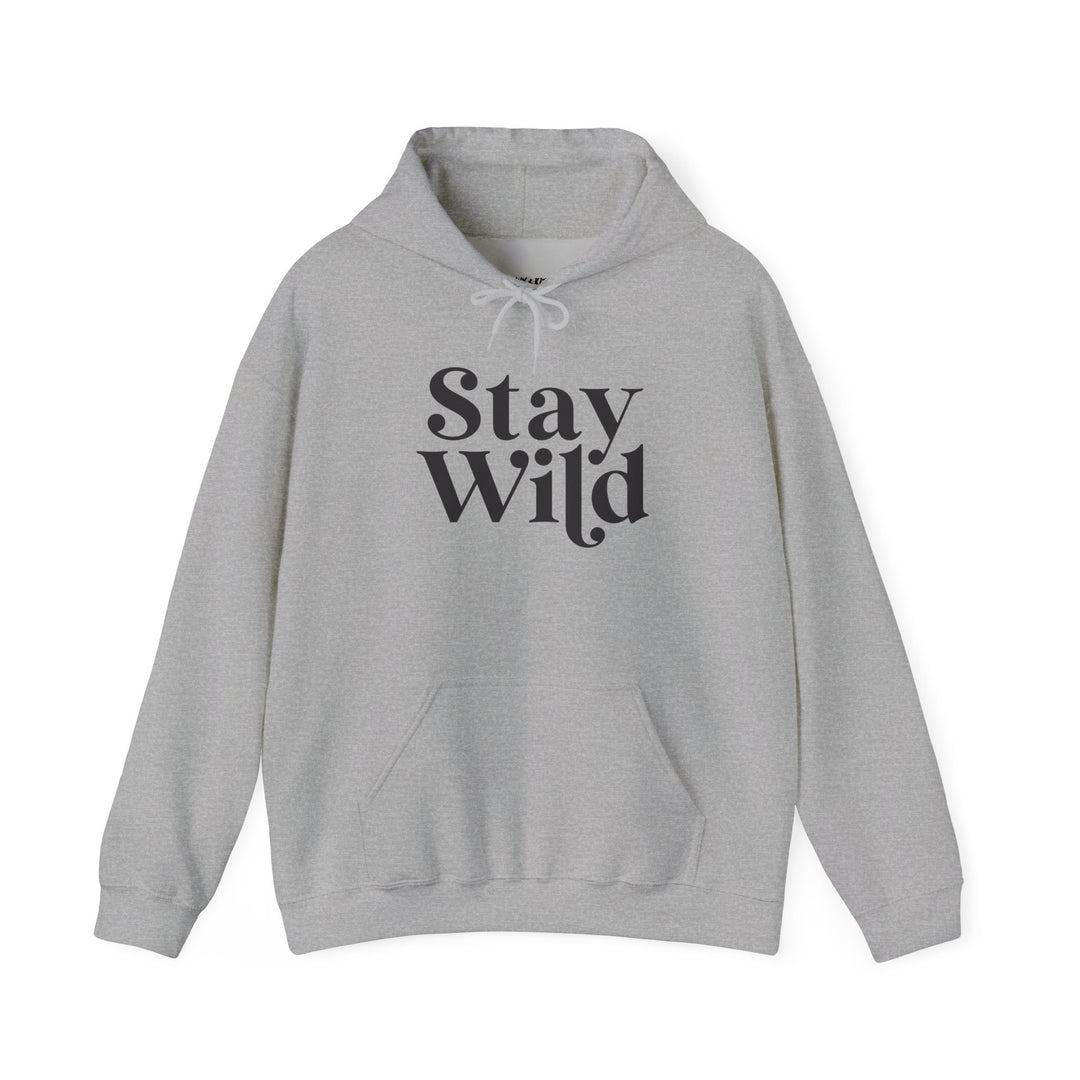 Stay Wild Hoodie