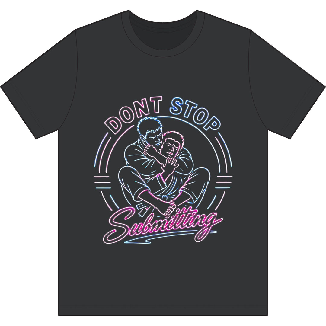 DONT STOP Submitting DriFast Tee