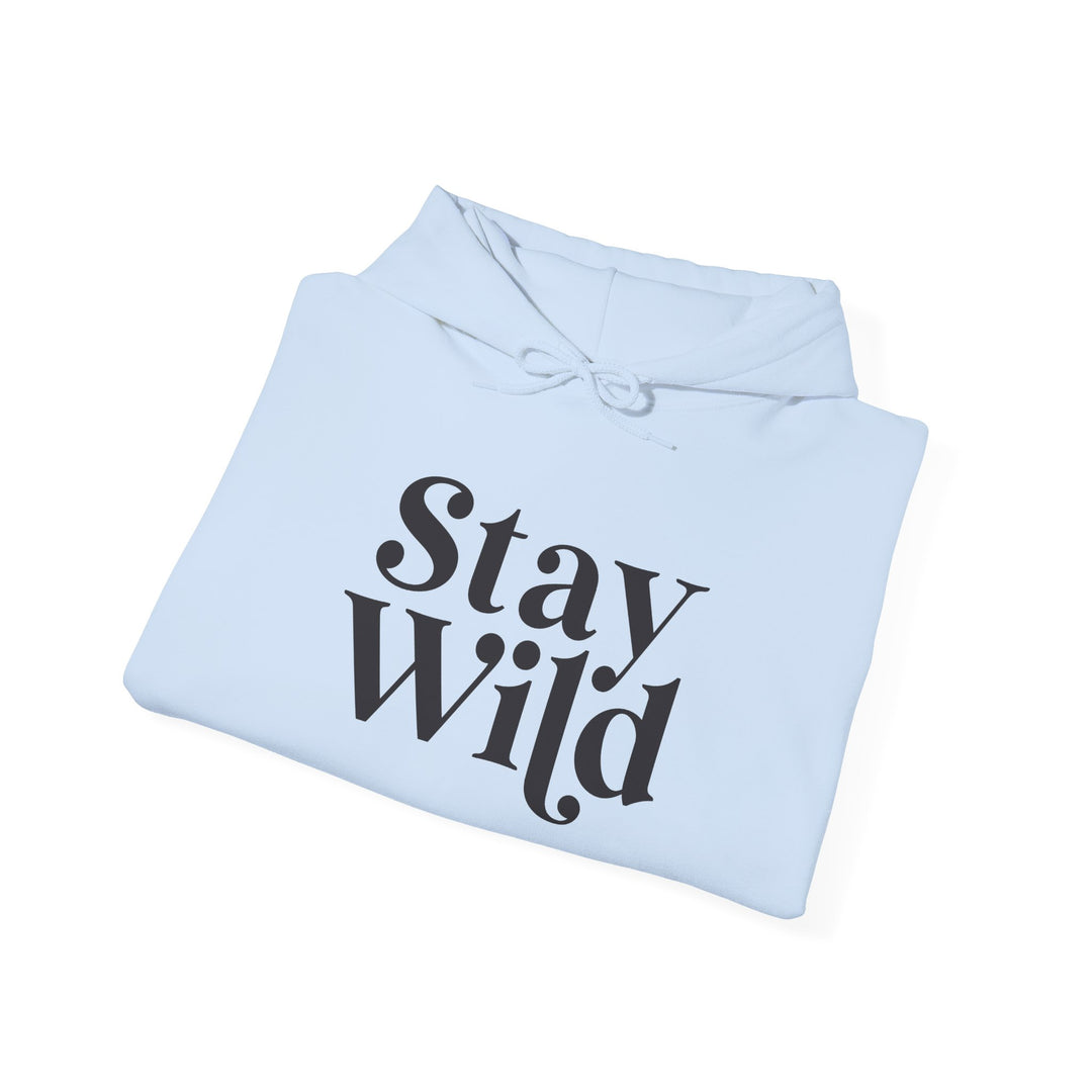 Stay Wild Hoodie