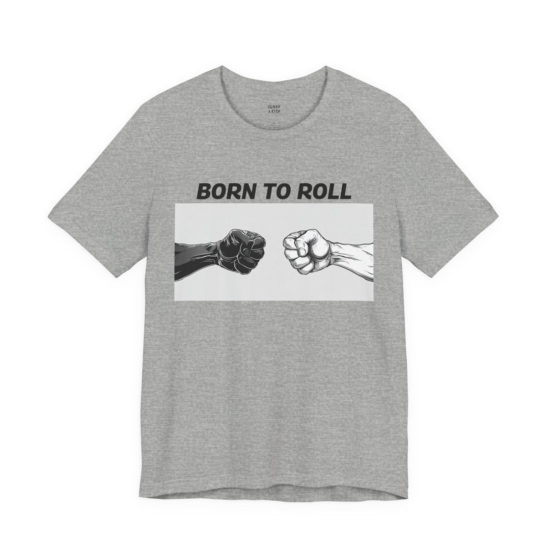 Born To Roll. Short Sleeve Tee