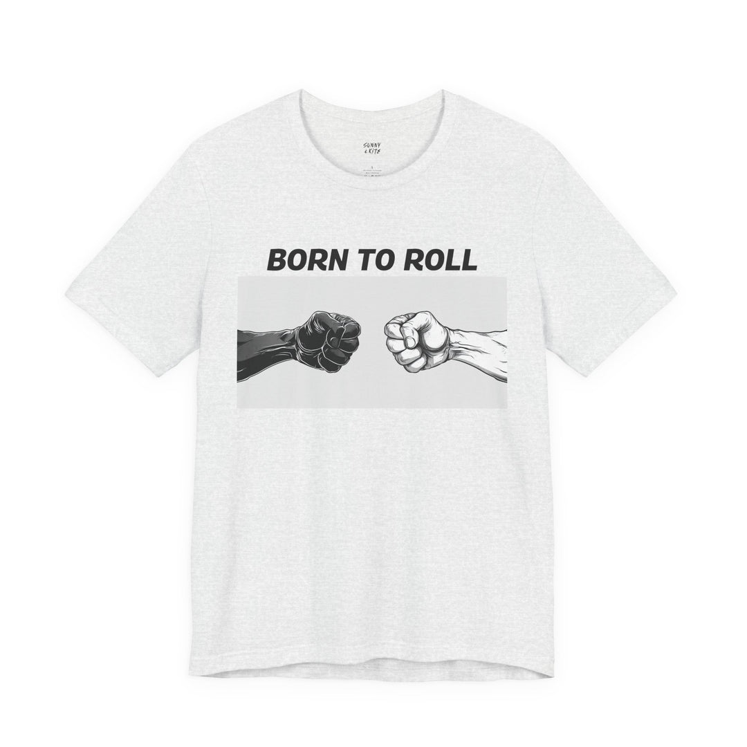 Born To Roll. Short Sleeve Tee