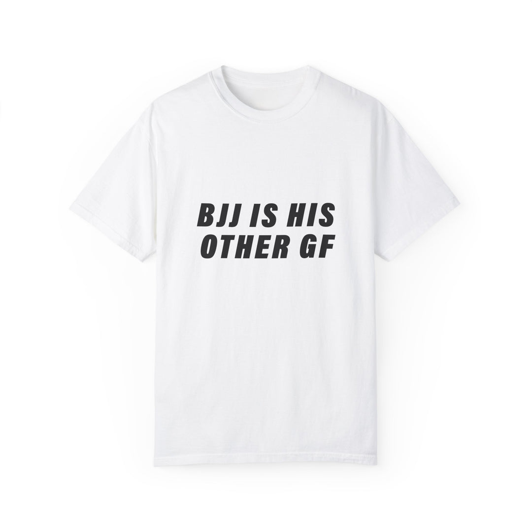 BJJ is His Other GF. Women Garment-Dyed T-shirt